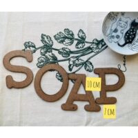 Letreiro em MDF "SOAP".